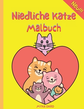 Paperback Niedliche Katze Malbuch: Super Fun Malbuch mit niedlicher Katze- 50 Malvorlagen f?r Kinder -Niedliche und lustige Motive: Fr?hliche Katze, vers [German] Book