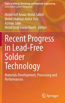 Hardcover Recent Progress in Lead-Free Solder Technology: Materials Development, Processing and Performances Book