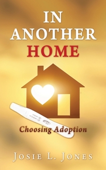 Paperback In Another Home: Choosing Adoption Book