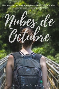 Paperback Nubes de Octubre: Una novela romántica ambientada en las montañas asturianas que te hará volver a soñar [Spanish] Book