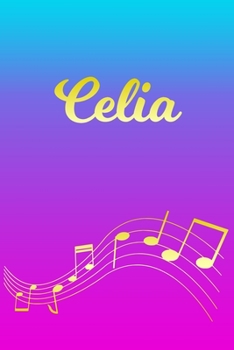 Celia: Sheet Music Note Manuscript Notebook Paper | Pink Blue Gold  Personalized Letter C Initial Custom First Name Cover | Musician Composer ... Notepad Notation Guide | Compose Write Songs