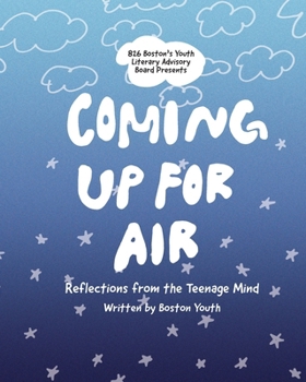 Coming Up For Air: Reflections from the Teenage Mind