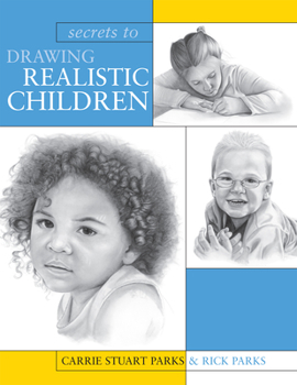 Paperback Secrets to Drawing Realistic Children Book