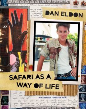 Hardcover Dan Eldon: Safari as a Way of Life Book