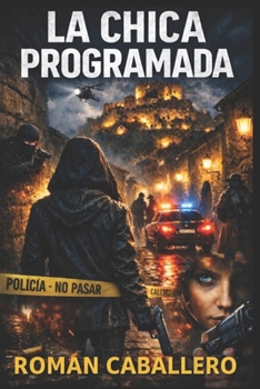Paperback La Chica Programada: Naciste creyendo que eras libre [Spanish] Book