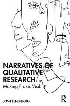 Paperback Narratives of Qualitative Research: Making Praxis Visible Book