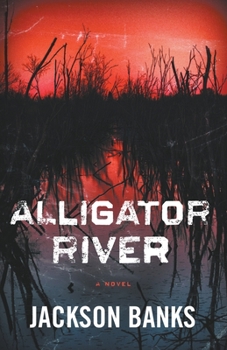 Paperback Alligator River: A Thriller Book