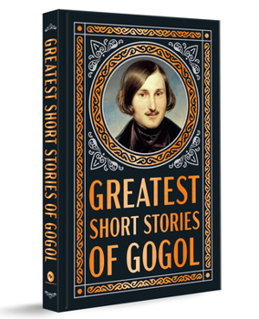 Greatest Short Stories of Gogol