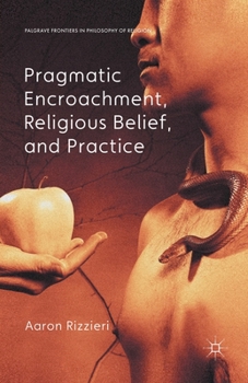 Paperback Pragmatic Encroachment, Religious Belief and Practice Book