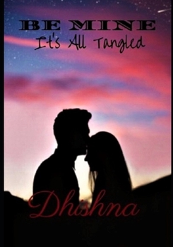 Paperback Be Mine: It's All Tangled Book