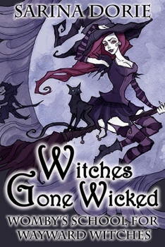 Paperback Witches Gone Wicked: A Cozy Witch Mystery Book