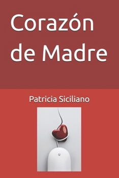 Paperback Corazon de Madre [Spanish] Book