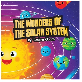The Wonders of the Solar System