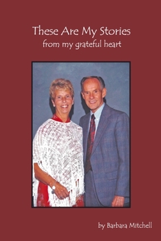 Paperback These Are My Stories: from my grateful heart Book