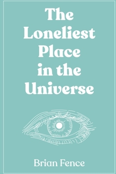 Paperback The Loneliest Place in the Universe Book