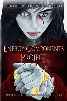Paperback The Energy Components Project: Book Two of the Time Sphere Chronicles Book