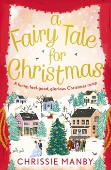 Paperback A Fairy Tale for Christmas: a funny, feel-good, glorious Christmas romp Book