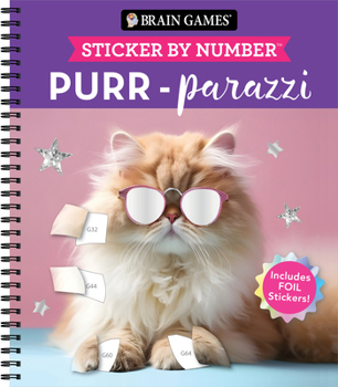 Spiral-bound Brain Games - Sticker by Number: Purr-Parazzi (24 Images to Sticker): Includes 2 Foil Sticker Sheets to Complete Each Image! Book