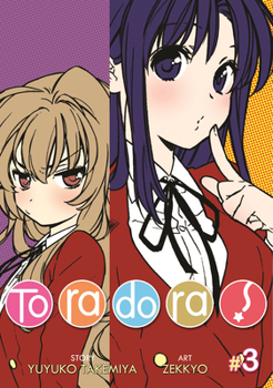 Toradora! Vol. 3 - Book #3 of the 漫画とらドラ / Toradora! Manga