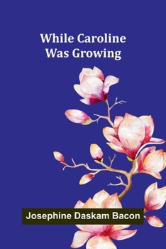 Paperback While Caroline Was Growing Book