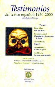Paperback Testimonios del teatro espanol: 1950-2000 Tomo 1 (Antologia en 4 tomos, 1) (Spanish Edition) [Spanish] Book