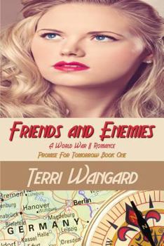 Friends and Enemies - Book #1 of the Promise for Tomorrow