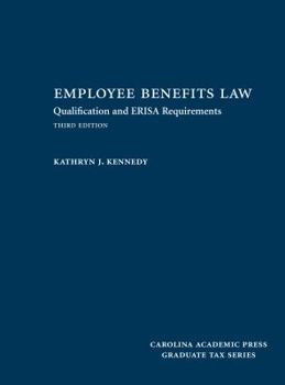 Hardcover Employee Benefits Law: Qualification and ERISA Requirements (Graduate Tax Series) Book