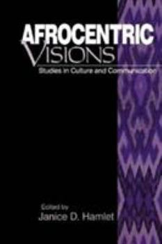 Paperback Afrocentric Visions: Studies in Culture and Communication Book