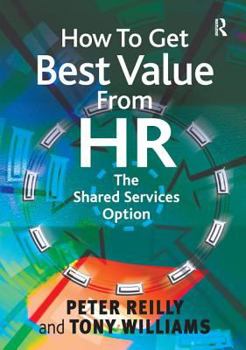 Hardcover How to Get Best Value from HR: The Shared Services Option Book