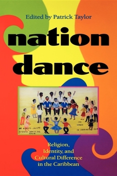 Paperback Nation Dance: Religion, Identity, and Cultural Difference in the Caribbean Book
