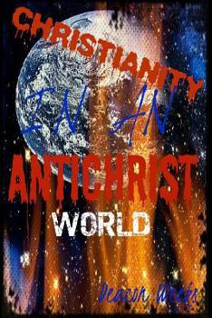 Paperback Christianity in an Antichrist World Book