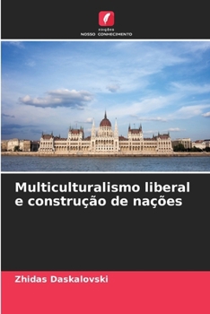 Paperback Multiculturalismo liberal e construção de nações [Portuguese] Book