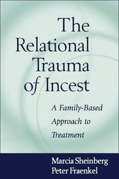 Hardcover The Relational Trauma of Incest: A Family-Based Approach to Treatment Book