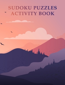 Paperback Sudoku Puzzles Activity Book: 1000 Sudoku Puzzles. Very Easy, Easy, Medium, Hard, Difficult and Insane Level. A Complete pack with Solutions. Book