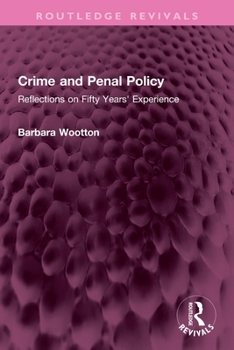 Paperback Crime and Penal Policy: Reflections on Fifty Years' Experience Book