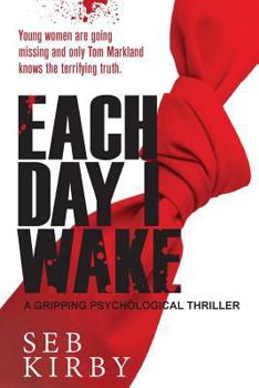 Paperback Each Day I Wake: A gripping psychological thriller: US Edition Book