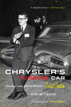 Paperback Chrysler's Turbine Car: The Rise and Fall of Detroit's Coolest Creation Book