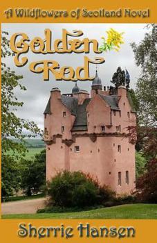 Golden Rod - Book #6 of the Wildflowers of Scotland