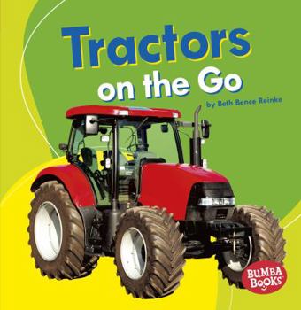 Tractors on the Go - Book  of the Machines That Go