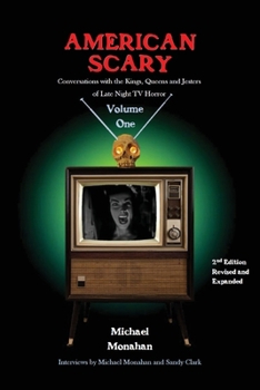 Paperback American Scary Conversations with the Kings, Queens and Jesters of Late-Night Horror TV Volume 1 Book