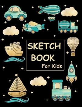 Sketch Book For Kids: Blank Paper for Drawing, Sketching, and Doodling (110 pages, 8.5" x 11") (Sketchbooks for Kids)
