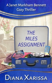 The Miles Assignment (A Janet Markham Bennett Cozy Thriller)