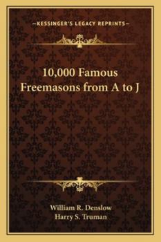 Paperback 10,000 Famous Freemasons from A to J Book