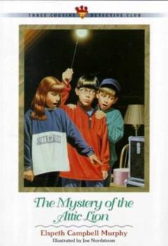 The Mystery of the Attic Lion (Three Cousins Detective Club) - Book #27 of the Three Cousins Detective Club