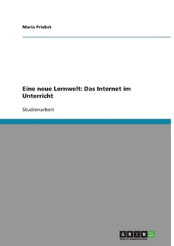 Paperback Eine neue Lernwelt: Das Internet im Unterricht [German] Book