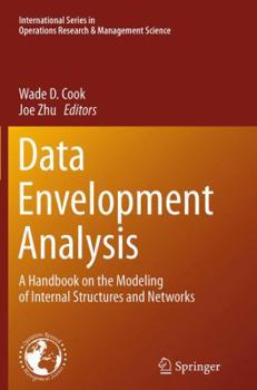 Paperback Data Envelopment Analysis: A Handbook of Modeling Internal Structure and Network Book