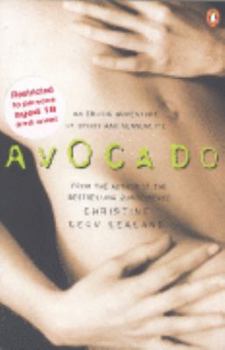 Avocado: an Erotic Adventure of Spirit and Sensuality
