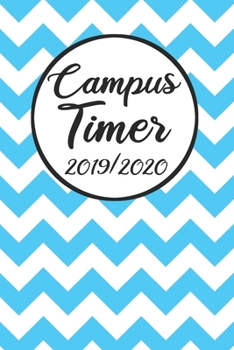Paperback Campus Timer 2019/2020: Campustimer 2019 2020 - Studienplaner A5, Semesterkalender f?r Uni Studenten [German] Book