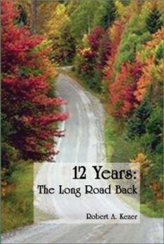 Hardcover 12 Years: The Long Road Back Book