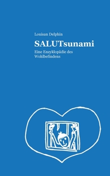Paperback SALUTsunami: Eine Enzyklopädie des Wohlbefindens [German] Book